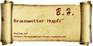 Brauswetter Hugó névjegykártya